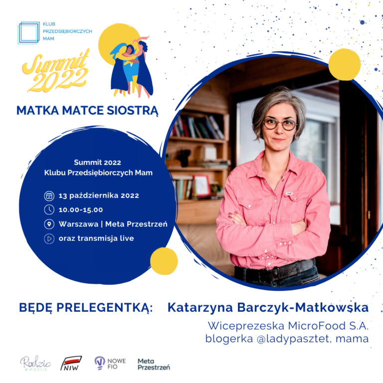 Read more about the article Prelekcja „Networking czyli kapitał społeczny” – Klub Przedsiębiorczych Mam Summit 2022